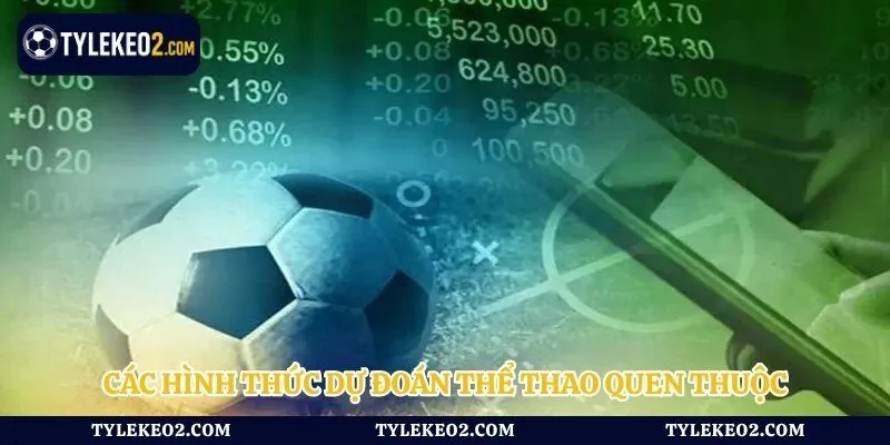 Các hình thức dự đoán thể thao quen thuộc