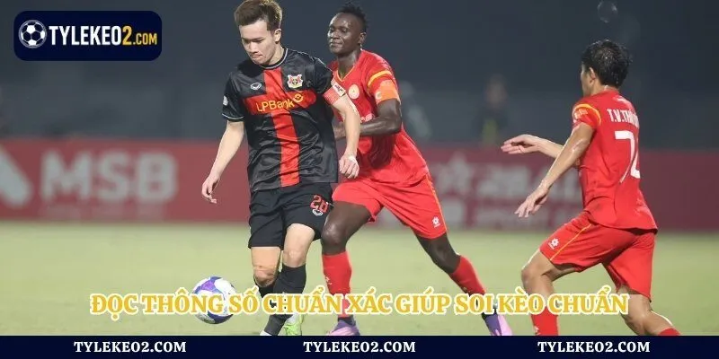 Đọc thông số chuẩn xác giúp soi kèo chuẩn