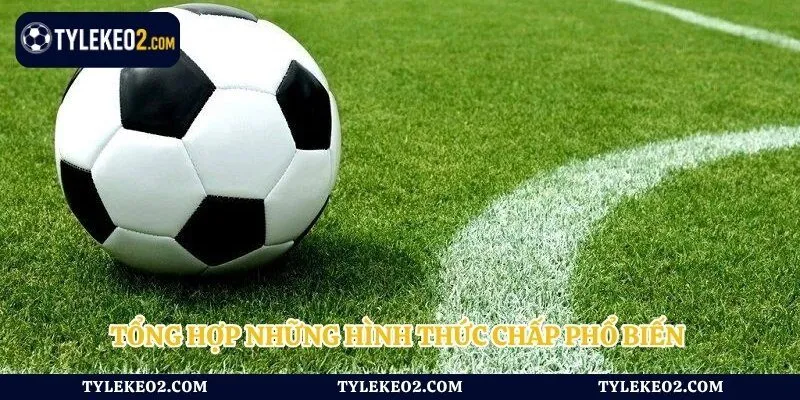 Tổng hợp những hình thức chấp phổ biến